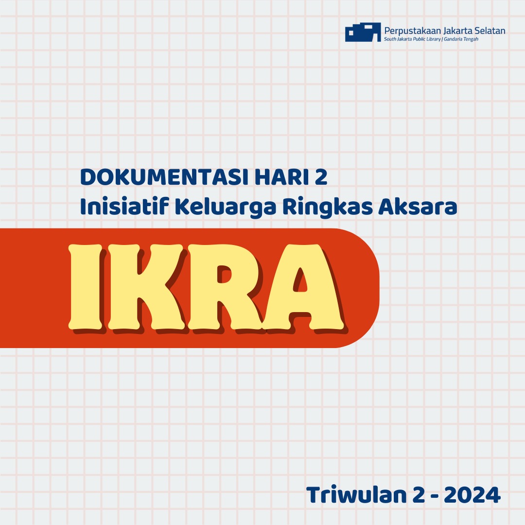 Inisiatif Keluarga Ringkas Aksara (IKRA) Triwulan II Tahun 2024